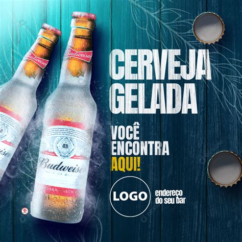 Cerveja Budweiser Bares Social Media Psd Edit Vel Cerveja Gelada Download Designi