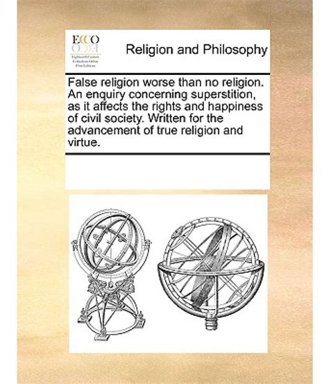 False Religion Worse Than No Religion An Enquiry Concerning