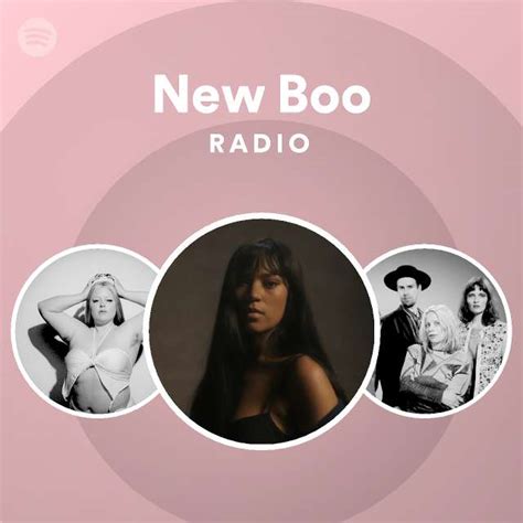 New Boo Radio Playlist By Spotify Spotify