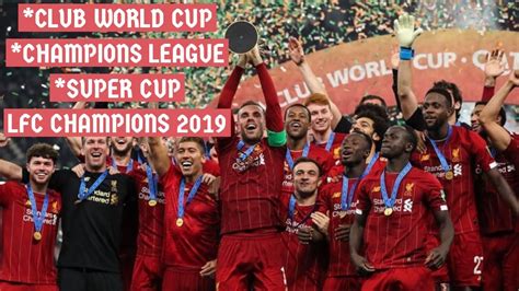 Liverpool Fc Club World Cup Champions League And Super Cup Winners