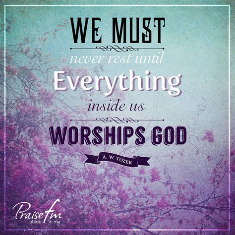 Worship In Little Ways Each Day Believe Quotes Worship Quotes Worship