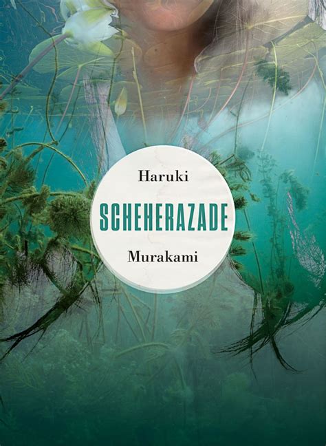 Haruki Murakami Scheherazade The Mookse And The Gripes