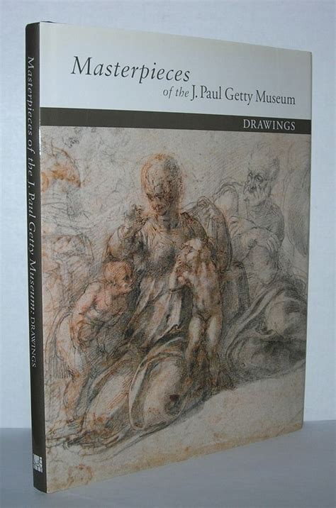 Masterpieces Of The J Paul Getty Museum Drawings By Publications Getty Trust And J Paul Getty