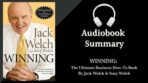 Summary Of Winning The Ultimate Business How To Book By Jack Welch