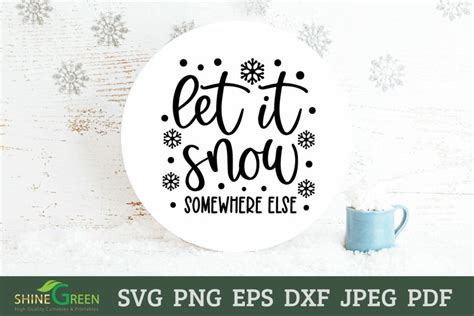 Let It Snow Somewhere Else Funny Christmas Svg 2991965