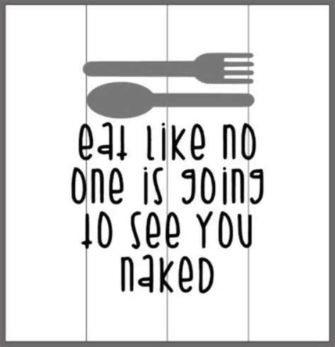 Eat Like No One Is Going To See You Naked 14x14 Pallets By Design