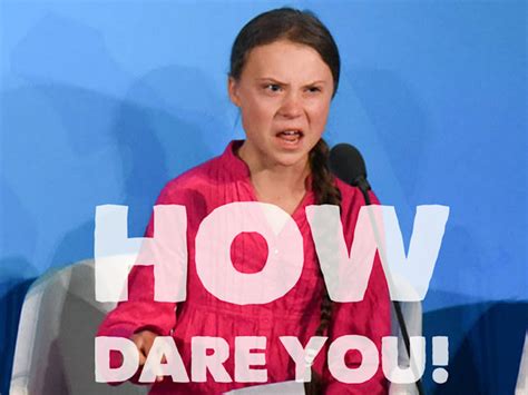 Greta your first climate strike was a lonely event a little over a year ago, and in the intervening time, you have sparked the how dare you pretend that this can be solved with just business as usual and some technical solutions? FIRST AMENDMENT - Tom's Blog