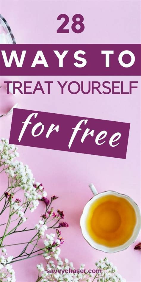 28 Ways To Treat Yourself Without Spending Money Budgeting Finances Budgeting Treat Yourself