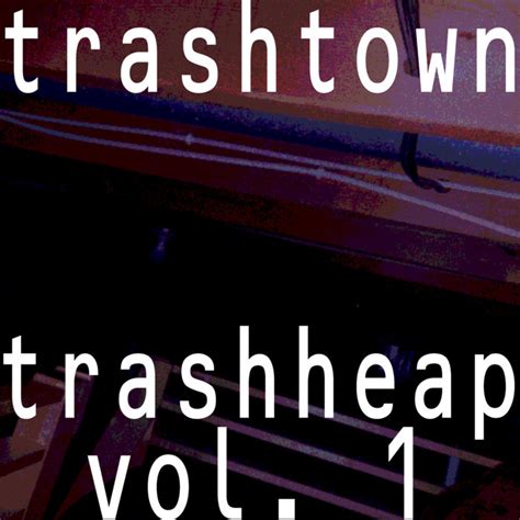 Trashheap Vol 1 Trashtown