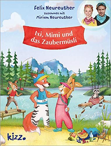Aktuelle news zum thema felix neureuther: Ixi, Mimi und das Zaubermüsli von Felix Neureuther