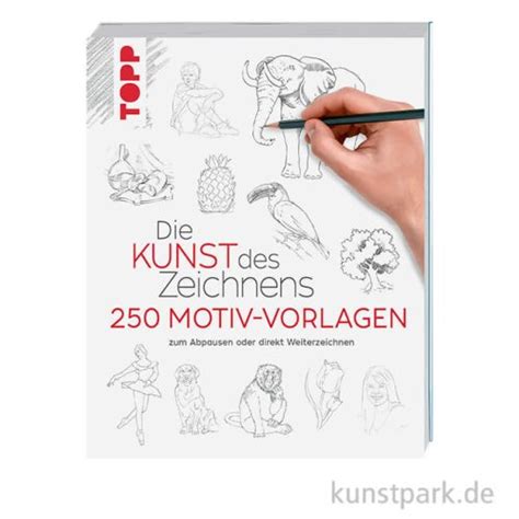 Die Kunst Des Zeichnens Vorlagenbuch Topp Verlag