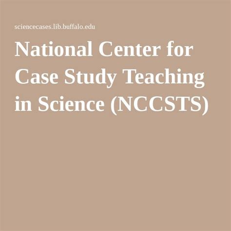 National Center For Case Study Teaching In Science Nccsts Teaching