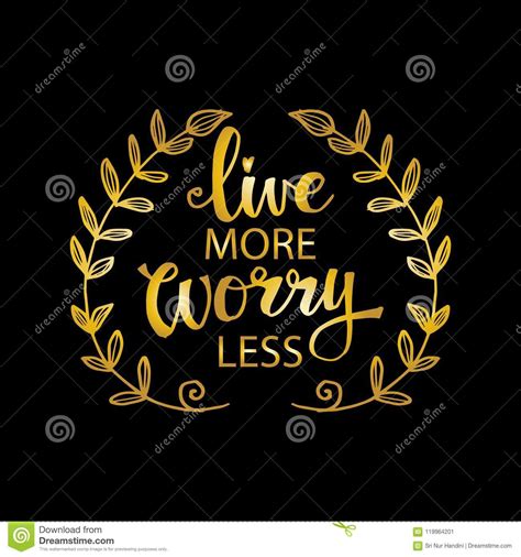 Live More Worry less Lettering. Stock Illustration - Illustration of ...