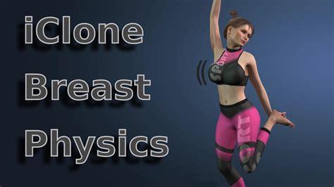 Iclone Breast Physics Youtube