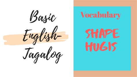 Hugisshape Basic English Tagalog Tutorial Educational Youtube