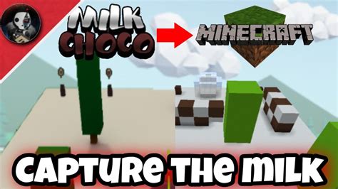 A WORKING Capture The Milk Map In Minecraft MilkChoco In Minecraft