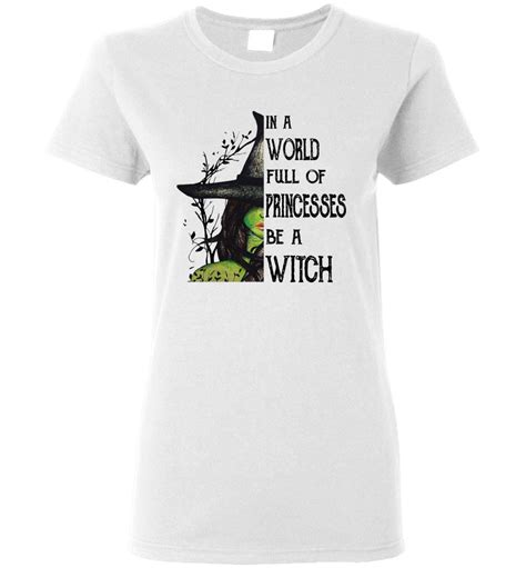 In A World Full Of Princesses Be A Witch Shirts For Women Halloween Witch Shirts For Women