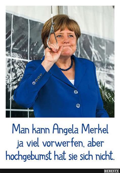 Man Kann Angela Merkel Viel Vorwerfen Aber Hochgebumst Lustige
