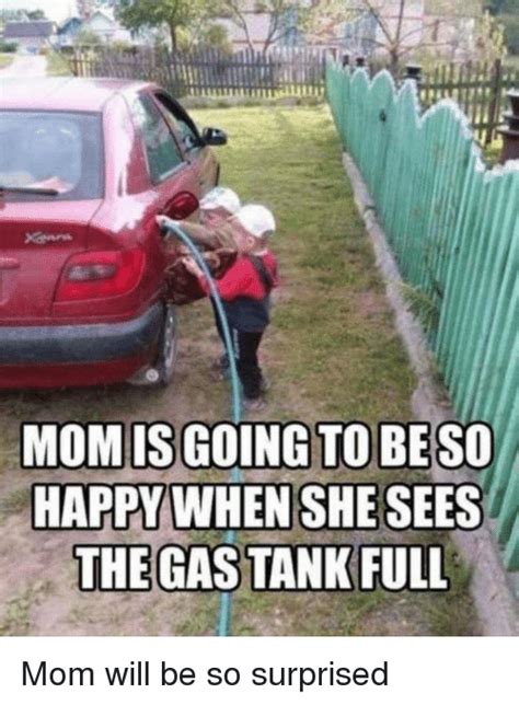 mom     happy   sees  gas tank full mom    surprised funny meme