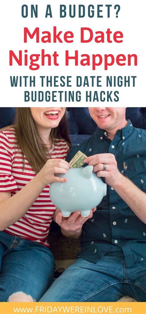 make date night happen with these date night budgeting hacks date night marriage advice date