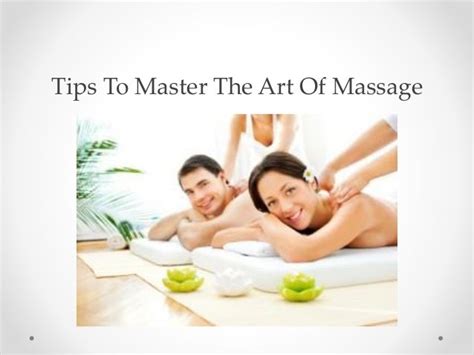 Tips To Master The Art Of Massage