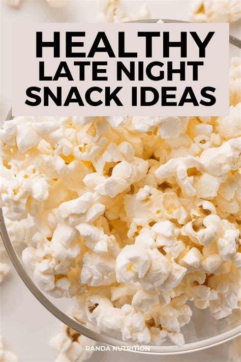 Healthy Late Night Snacks To Binge Watch Without Binge Eating Randa