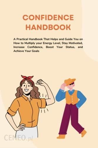 Confidence Handbook A Practical Handbook That Helps And Guide You On