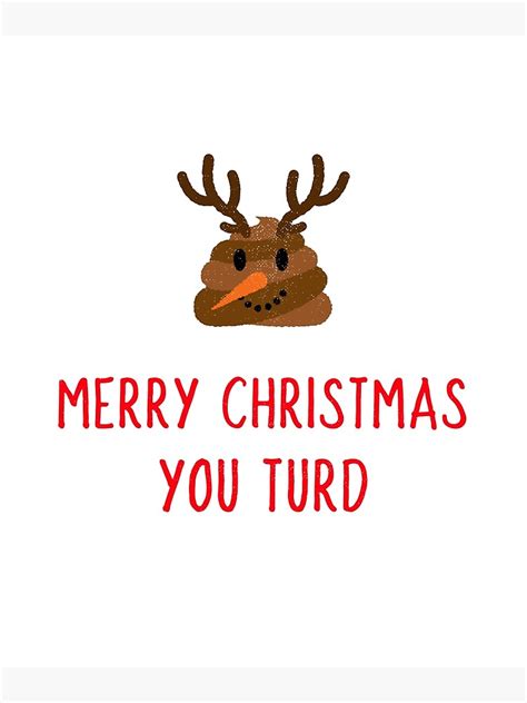 merry christmas you turd part 1 poster for sale by dynamicrose redbubble