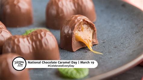 National Chocolate Caramel Day March 19 2023 National Day Calendar