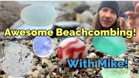 More Great Beachcombing Finds Sea Glass Hunting With Mike From Sea Glass Archaeology Youtube