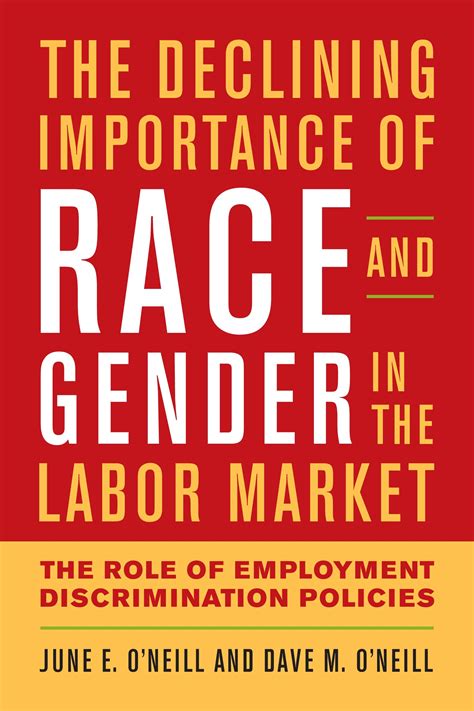 The Declining Importance Of Race And Gender In The Labor Market The Role Of Employment