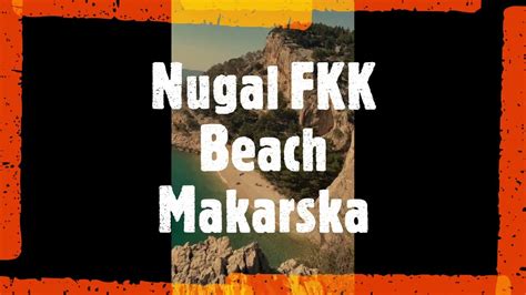 Nugal Fkk Beach Makarska Youtube