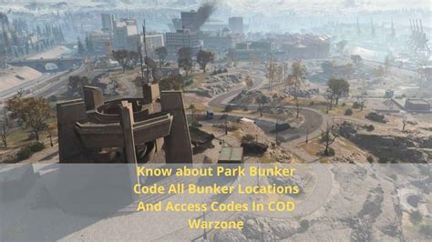 Know About Park Bunker Code All Bunker Locations And Access Codes In