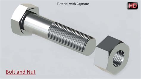 A hole slightly larger in diameter than the bolt body is drilled in the components and the bolt pushed through, the nut is then spun onto the threaded end of the bolt and tightened with a spanner or socket. SolidWorks Tutorial || Bolt and Nut Modeling - YouTube
