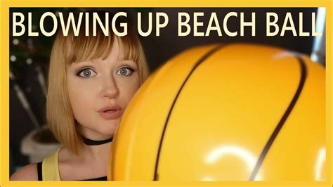 Asmr Blowing Up Beach Ball Basket Ball Part 1 Youtube