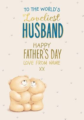 Help dad enjoy his day to the fullest with our outstanding selection of printable father's day cards. Forever Loveliest Husband Personalised Father's Day Card | Funky Pigeon