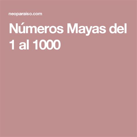 Sintético 103 Foto Los Numeros Mayas Del 1 Al 10000 Completos El último