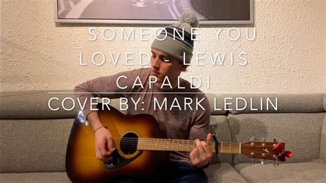 Someone You Loved Lewis Capaldi Acoustic Cover Youtube