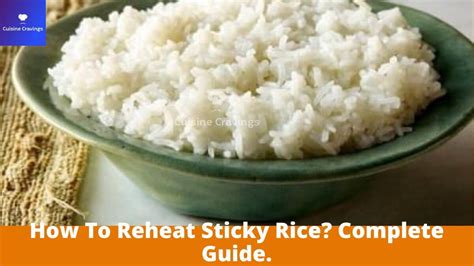 How To Reheat Sticky Rice Complete Guide