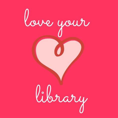 Library Lovers Month Love Your Library She Victoria Library Book