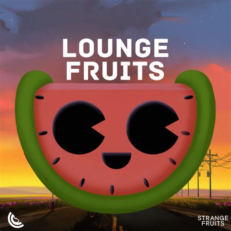 Lounge Fruits Music Spotify