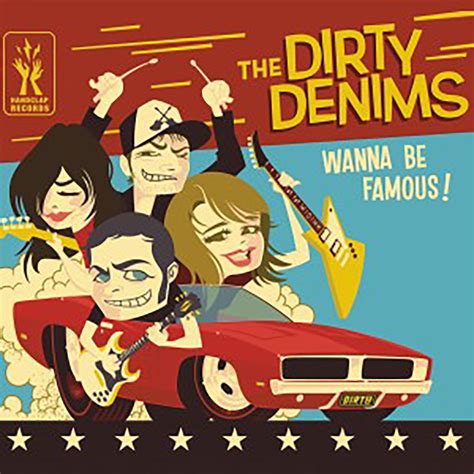 Wanna Be Famous Cd The Dirty Denims