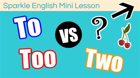To Too Two What Is The Difference Homophones English Grammar