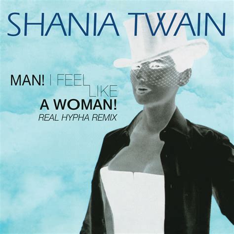 ‎man I Feel Like A Woman Real Hypha Remix Single By Shania Twain