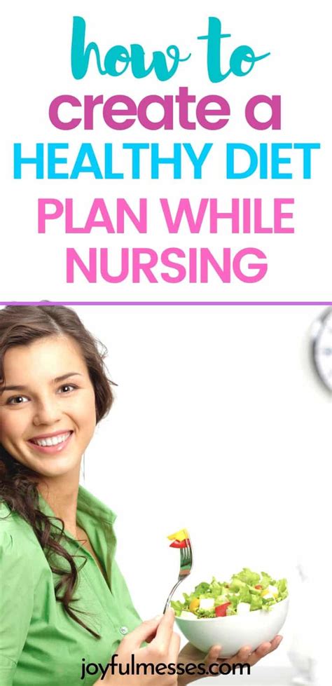 How To Create A Healthy Diet Plan While Nursing Joyful Messes