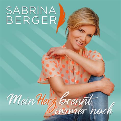 ‎mein Herz Brennt Immer Noch Single By Sabrina Berger On Apple Music