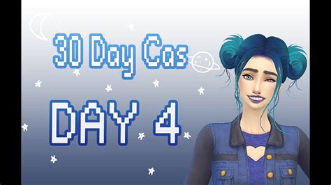 Sims 4 Cas 30 Day Challenge Day 4 Youtube