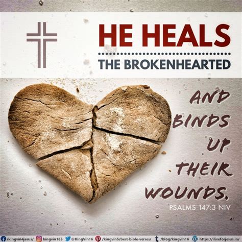 The Lord Heals The Brokenhearted And Binds Up Their Wounds Psalm My