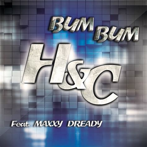 Bum Bum By Handc Feat Maxxy Dready On Mp3 Wav Flac Aiff And Alac At Juno