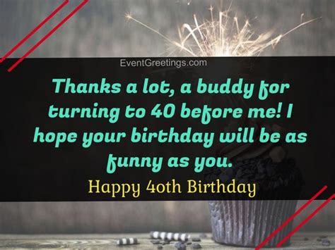 Below is a collection of inspirational, humorous, heartfelt, romantic, funny, touching and sweet 40th birthday messages. 40 Extraordinary Happy 40th Birthday Quotes And Wishes
